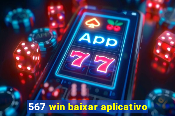 567 win baixar aplicativo